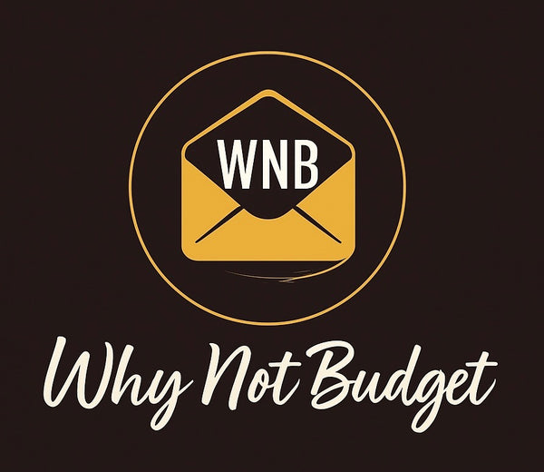 Why Not Budget